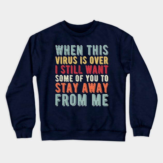 I Got Vaccinated But I Still Want Some Of You To Stay Away From Me Crewneck Sweatshirt by Gaming champion